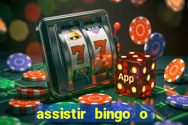 assistir bingo o rei das manhas filme completo dublado